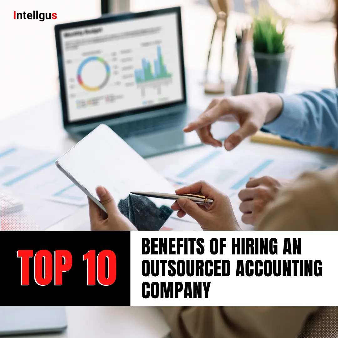 Benefits of Hiring an Outsourced Accounting Company