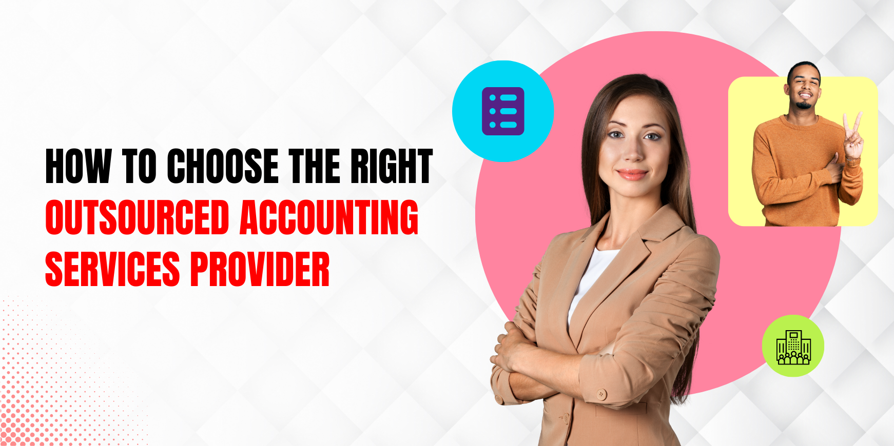 How to choose the right outsourced accounting service providers