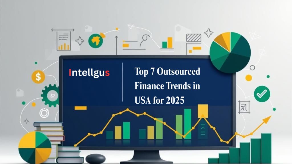 Top 7 Outsourced Finance and Accounting Trends in the USA for 2025